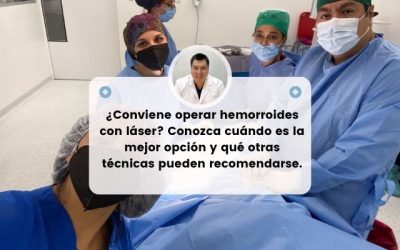 ¿Cirugía láser para hemorroides? Cuándo vale la pena y cuándo no.